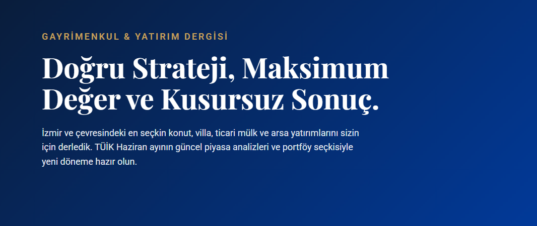 İzmir Gayrimenkul Bülteni – Temmuz Sayısı